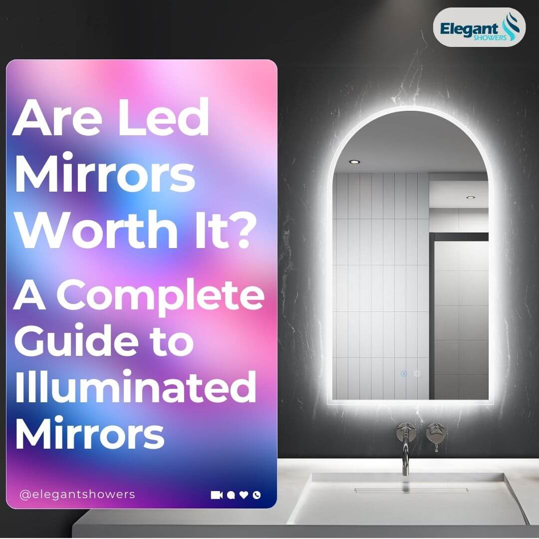 Are Led Mirrors Worth It? A Complete Guide to Illuminated Mirrors